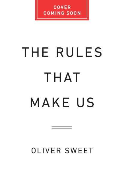 The Rules That Make Us