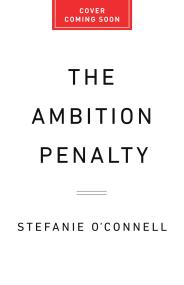 The Ambition Penalty